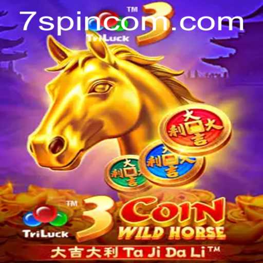 Exploring the Thrills of 3CoinWildHorse and the Intrigue of 7spin