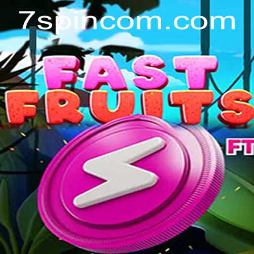 Discover FastFruits: The Exciting World of 7spin
